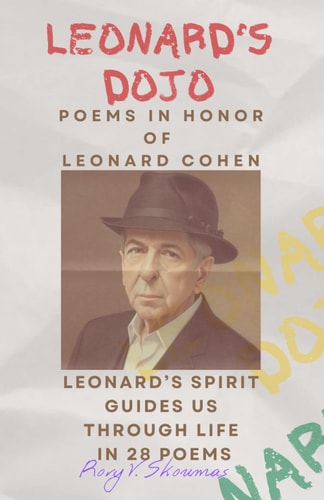 Leonard's Dojo Poems in Honor of Leonard Cohen
