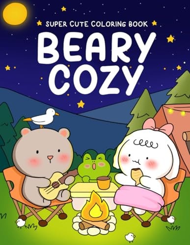 Beary Cozy Super Cute Coloring Book for Adults and Teens Featuring Adorable Animal Scenes with Easy & Simple Designs for Relaxation and Stress Relief