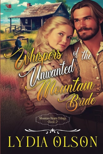 Whispers of the Unwanted Mountain Bride A Western Historical Romance Book