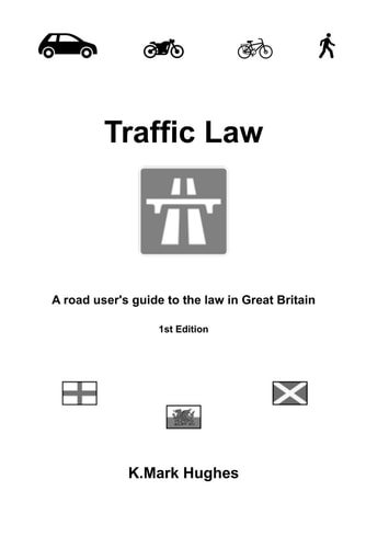 Traffic Law A Road User's Guide to the Law in Great Britain