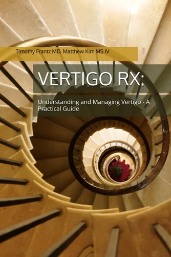 Vertigo RX Understanding and Managing Vertigo: A Practical Guide