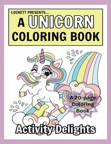 Lockett Present A Unicorn Coloring Book: with Easy 'I Am' Affirmations for Kids