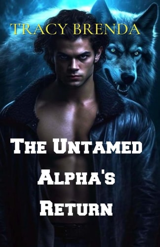 The Untamed Alpha's Return