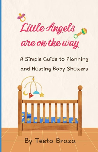 Little Angels Are on the Way A Simple Guide to Planning and Hosting Baby Showers