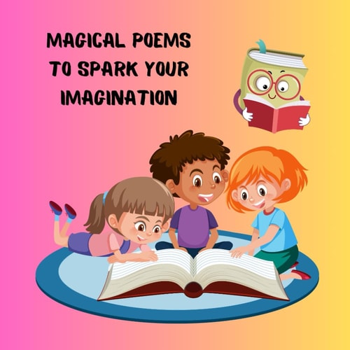 Magical Poems to Spark Your Imagination