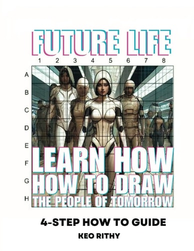 Future Life Learn How To Draw The People Of Tomorrow: 4-Step How To Guide