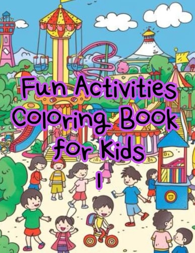 Fun Activities Coloring Book for Kids 1