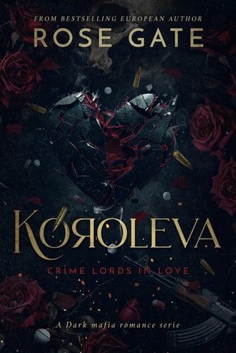 Koroleva A Dark Mafia Romance. From Enemies to Lovers and Arranged Marriage.