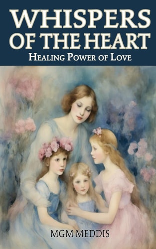 Whispers of the Heart Healing Power of Love