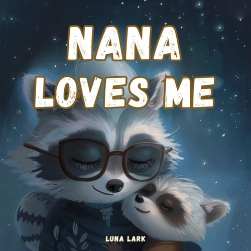 Nana Loves Me Bedtime Books For Babies, Nursery Rhymes