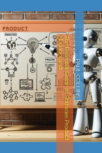 The Essential Guide to Software Product Management