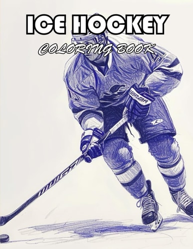 Ice Hockey Coloring Book for Kids 100+ New Designs for All Ages