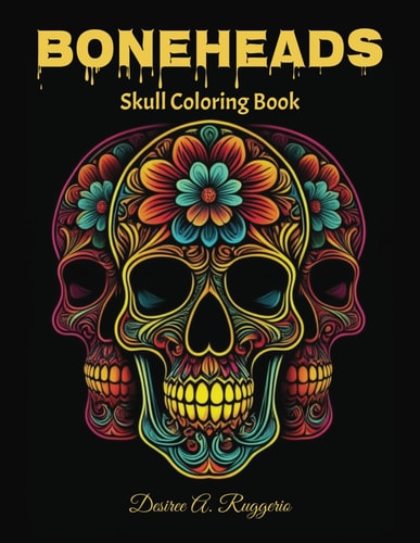 "Boneheads" Skull Coloring Book