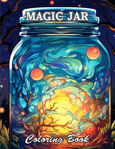 Magic Jar Coloring Book New and Exciting Designs Suitable for All Ages