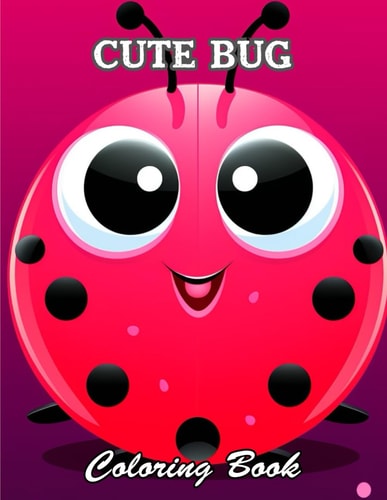 Cute Bug Coloring Book Relaxing and Adorable Designs for All Ages