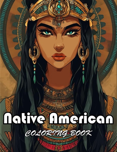 Native American Coloring Book New Edition And Unique High-quality Coloring Pages