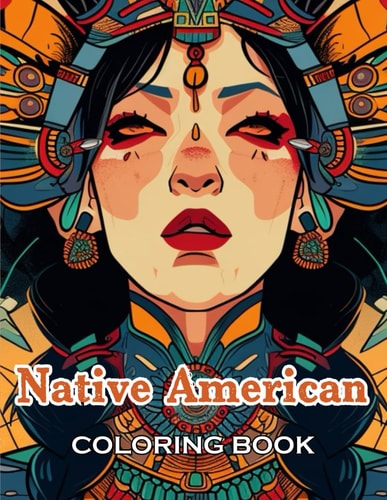 Native American Coloring Book Unique and Beautiful Designs for All Fans