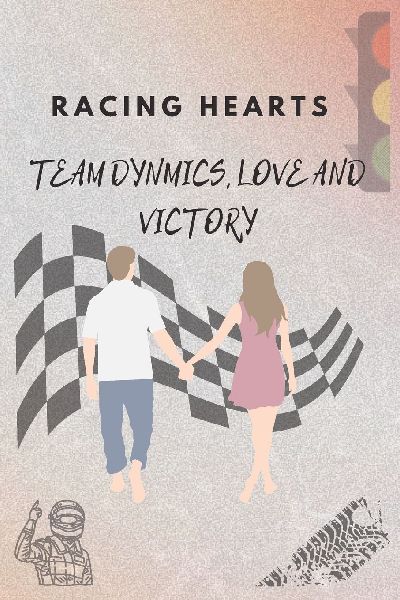 Racing Hearts: Team Dynamics, Love and Victory | for the F1 Girlies