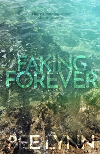 Faking Forever Book One