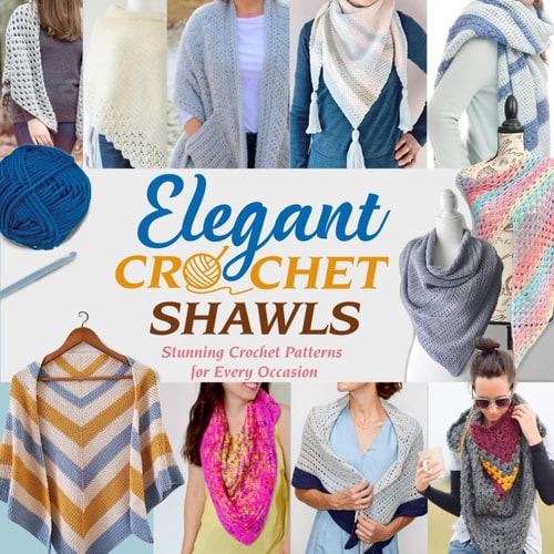 Elegant Crochet Shawls Stunning Crochet Patterns for Every Occasion: Beautiful Crochet Shawl Patterns to Make Today!