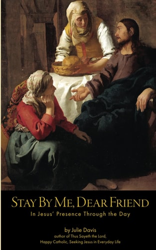 Stay By Me, Dear Friend In Jesus' Presence Through the Day