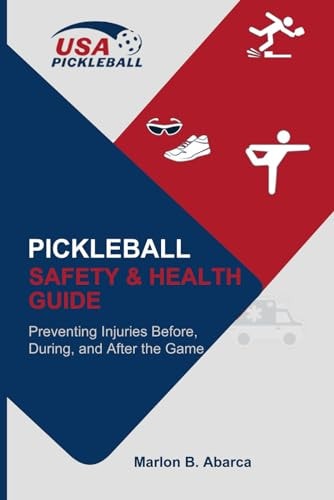 Pickleball Safety & Health Guide Preventing Injuries Before, During, and After the Game