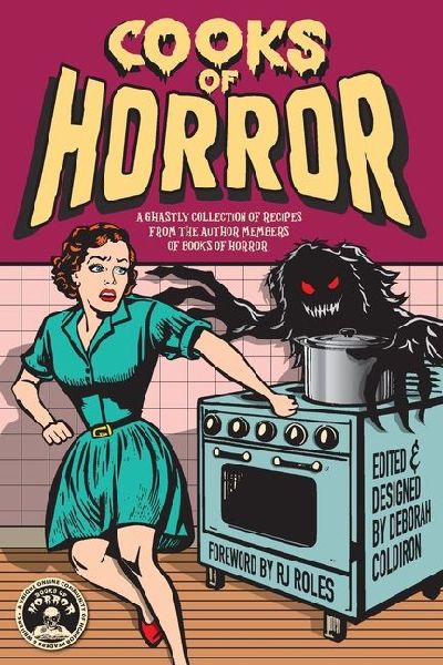 Cooks of Horror: A Ghastly Collection of Recipes from the Author Members of Books of Horror