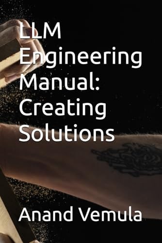 LLM Engineering Manual Creating Solutions