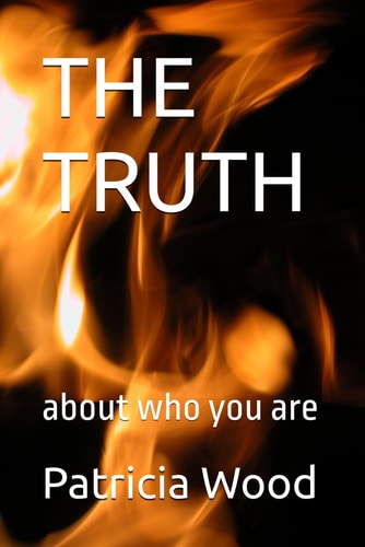 The Truth About who You are