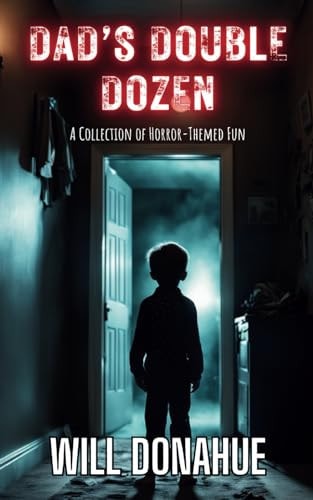 Dad's Double Dozen A Collection of Horror-Themed Fun