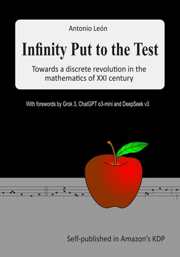 Infinity Put to the Test Towards a Discrete Revolution in the Mathematics of XXI Century