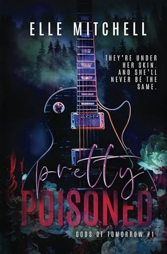 Pretty Poisoned A Dark Rockstar Why Choose Romance