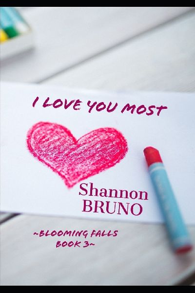 I Love You Most: Blooming Falls Book 3