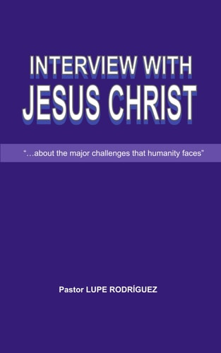 Interview with Jesus Christ "...about the Major Challenges that Humanity Faces"