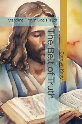 The Belt of Truth Standing Firm in God's Truth