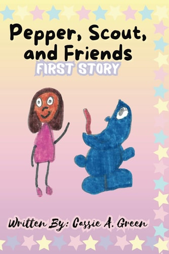 Pepper, Scout, and Friends First Story