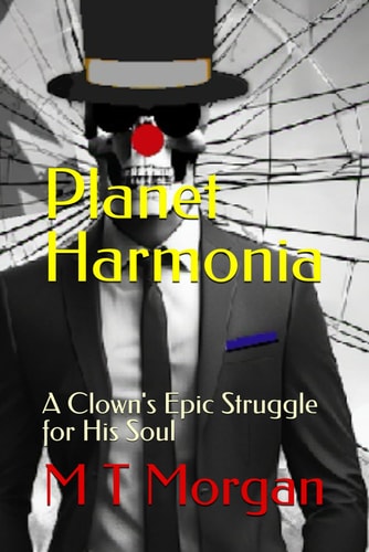 Planet Harmonia A Clown's Epic Struggle for His Soul