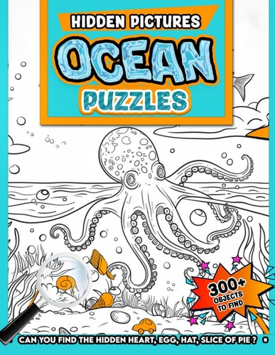 Ocean Puzzles Hidden Pictures 300+ Objects to Find Can You Find the Hidden Heart, Egg, Hat, Slice of Pie?