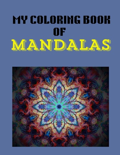 My Coloring Book of Mandalas Ages 3-9