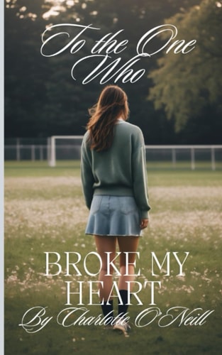 To The One Who Broke My Heart
