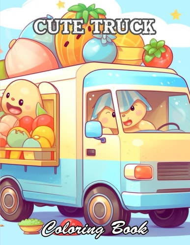 Cute Truck Coloring Book High Quality +100 Beautiful Designs