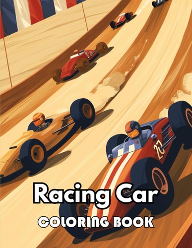 Racing Car Coloring Book Beautiful and High-Quality Design To Relax and Enjoy
