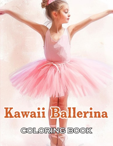 Kawaii Ballerina Coloring Book 100+ Beautiful Designs for All Ages