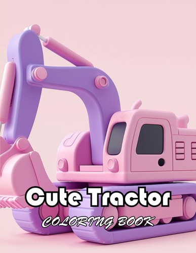 Cute Tractor Coloring Book New Edition And Unique High-quality Coloring Pages