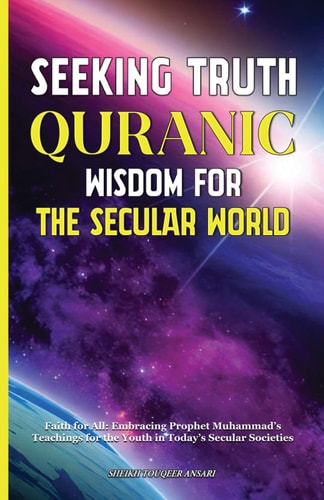 Seeking Truth Quranic Wisdom for the Secular World