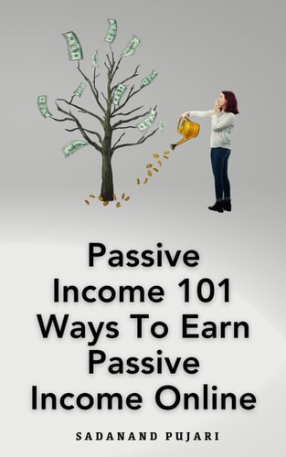Passive Income 101 Ways To Earn Passive Income Online