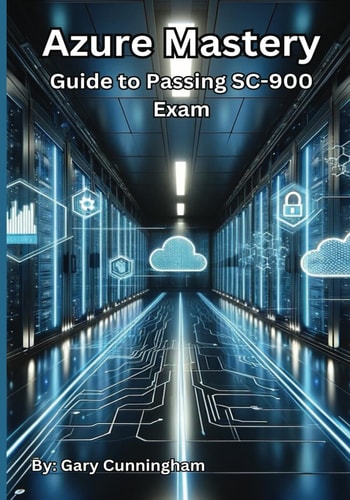 Azure Mastery Comprehensive Guide to Passing SC-900 Exam