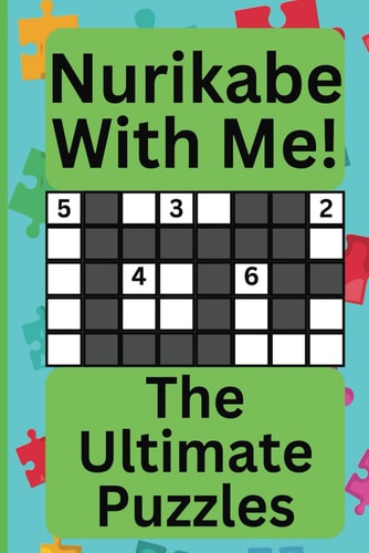Nurikabe With Me! The Ultimate Puzzles