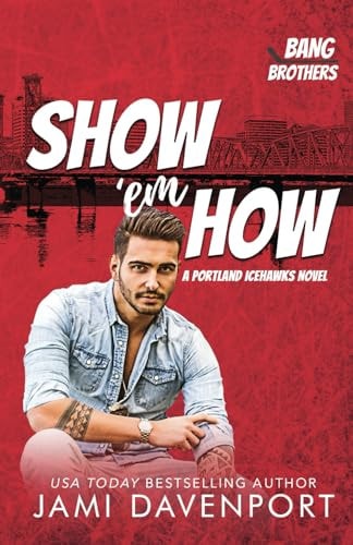 Show 'em How: A Portland Icehawks Hockey Romance