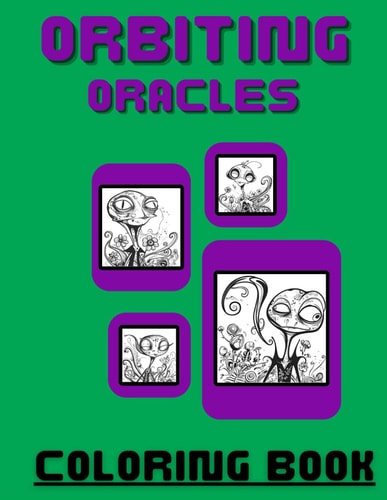 The Orbiting Oracles Coloring Book: Coloring Book